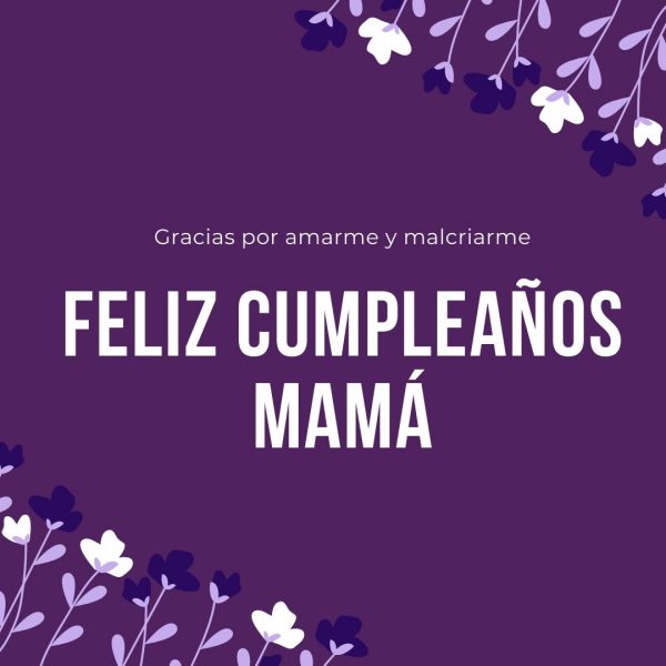 Feliz Cumpleanos Para Una Madre Frases Feliz Cumpleanos