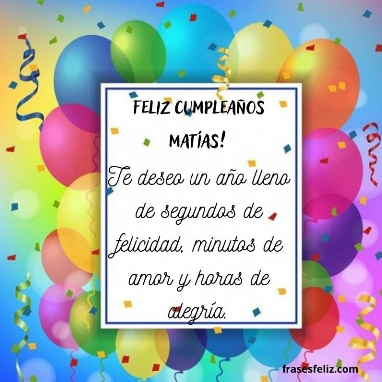 Feliz Cumpleaños Matias: Frases, Mensajes Y Gifs De Cumpleaños