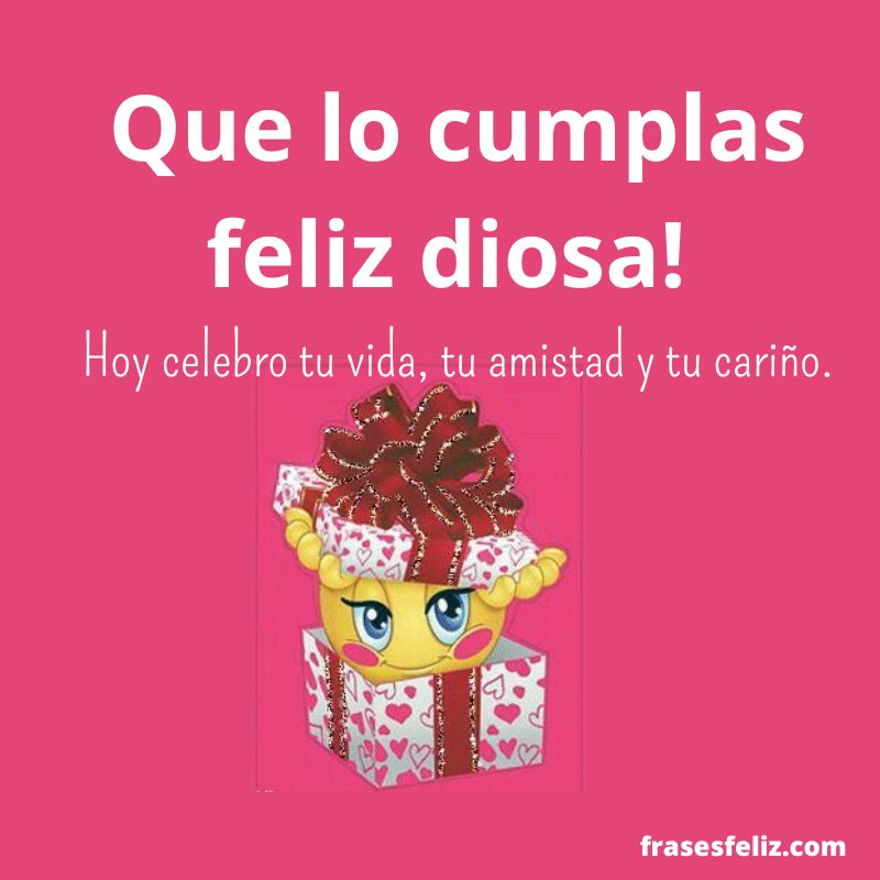 Feliz Cumpleaños Diosa Imágenes S Y Frases Con Saludos De Cumpleaños Divertidos Frases 